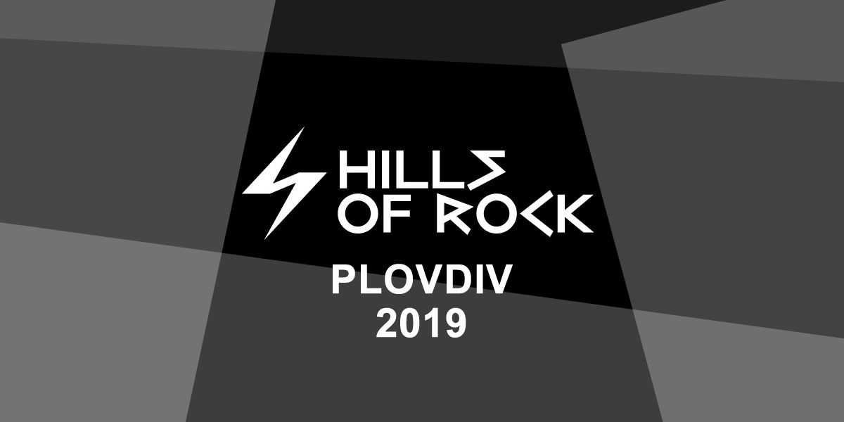 Hills of Rock Festival Plovdiv 2019
